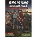 Resisting British Rule: An Interactive American Revolution Adventure - Paperback