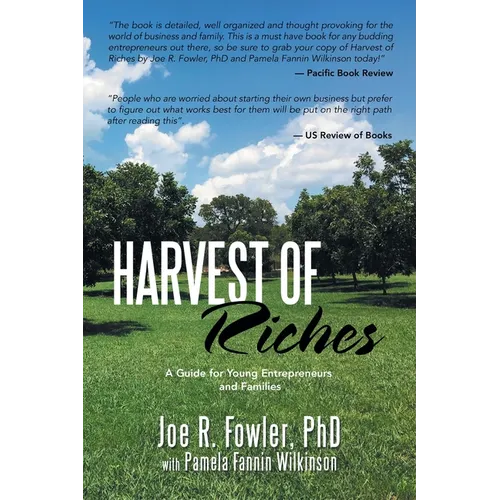 Harvest of Riches: A Guide for Young Entrepreneurs and Families - Paperback