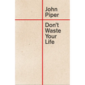 Don't Waste Your Life - Paperback
