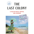 The Last Colony: A Tale of Exile, Justice, and Courage - Paperback