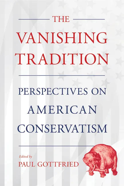 Vanishing Tradition: Perspectives on American Conservatism - Paperback