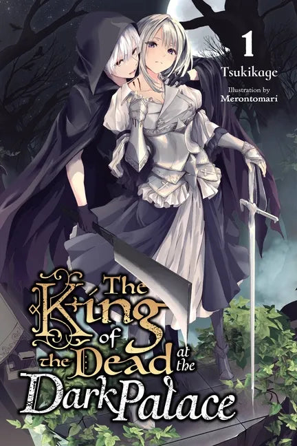 The King of the Dead at the Dark Palace, Vol. 1 (Light Novel): Volume 1 - Paperback