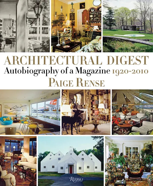 Architectural Digest: Autobiography of a Magazine 1920-2010 - Hardcover