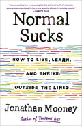 Normal Sucks: How to Live, Learn, and Thrive, Outside the Lines - Paperback