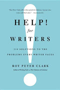 Help! for Writers: 210 Solutions to the Problems Every Writer Faces - Paperback