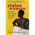 Stolen Women: Reclaiming Our Sexuality, Taking Back Our Lives - Paperback