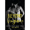 Beyond Vengeance: Pacific Prep #3 - Paperback