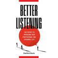 Better Listening: The Secret to Improving Your Professional and Personal Life - Paperback