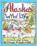 Alaska's Wild Life: A Coloring Book Featuring the Artwork of Monica Estill - Paperback