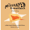 The Misshapen Hamantasch: A Purim Story - Hardcover