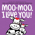 Moo-Moo, I Love You!: A Board Book - Board Book