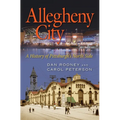 Allegheny City: A History of Pittsburgh's North Side - Paperback