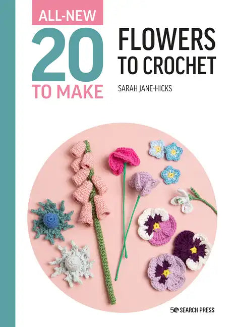 All-New Twenty to Make: Flowers to Crochet - Hardcover