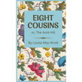 Eight Cousins: or, The Aunt-Hill - Hardcover