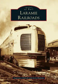 Laramie Railroads - Paperback