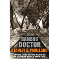 Bamboo Doctor: Saving Lives on the Railway of Death in World War Two - Paperback