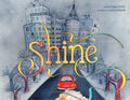 Shine: A Wordless Book about Love - Hardcover