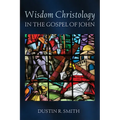 Wisdom Christology in the Gospel of John - Paperback