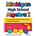 Michigan High School Algebra I: A Comprehensive Review and Step-by-Step Guide to Mastering High School Algebra 1 - Paperback