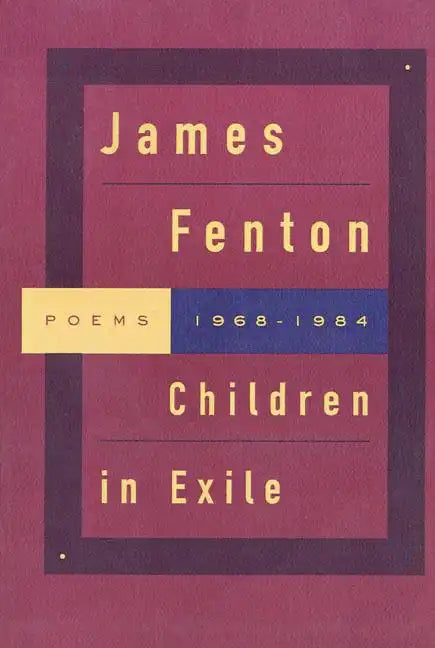 Children in Exile: Poems 1968-1984 - Paperback