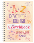 A to Z Devotional Journal and Sketchbook for Courageous Girls - Spiral