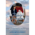These Dreams of You: A Mother's Story of Love, Loss, and Resilience - Paperback