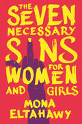 The Seven Necessary Sins for Women and Girls - Hardcover