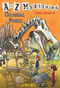 A to Z Mysteries Super Edition #10: Colossal Fossil - Paperback