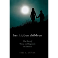 Her Hidden Children: The Rise of Wicca and Paganism in America - Paperback