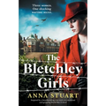 The Bletchley Girls: Inspired by a heartbreaking true story, an emotional and gripping World War 2 novel - Paperback
