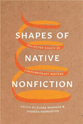 Shapes of Native Nonfiction: Collected Essays by Contemporary Writers - Paperback