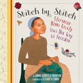Stitch by Stitch: Elizabeth Hobbs Keckly Sews Her Way to Freedom - Paperback