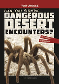 Can You Survive Dangerous Desert Encounters?: An Interactive Wilderness Adventure - Paperback