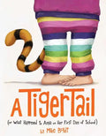 A Tiger Tail: (Or What Happened to Anya on Her First Day of School) - Hardcover
