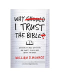 Why I Trust the Bible: Answers to Real Questions and Doubts People Have about the Bible - Paperback