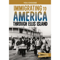 Immigrating to America Through Ellis Island: A History-Seeking Adventure - Hardcover