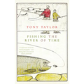 Fishing the River of Time: A Grandfather's Story - Paperback