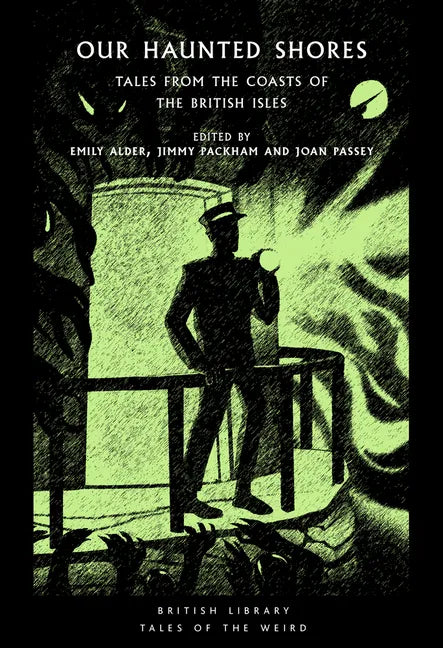Our Haunted Shores: Tales from the Coasts of the British Isles - Paperback