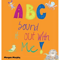 ABC Sound It Out With Me! - Hardcover