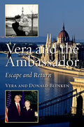 Vera and the Ambassador: Escape and Return - Hardcover