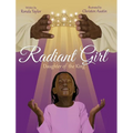 Radiant Girl: Daughter of the King - Hardcover