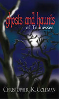 Ghosts and Haunts of Tennessee - Paperback