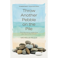 Throw Another Pebble on the Pile: One Woman's Leadership Journey in the Church - Paperback