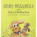 Henry Mozzarella and the Mystery at Whistling Woods: Engaging Chapter Book to Grow Children's Love for Reading - Hardcover