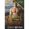 The Highlander's French Bride: Book 5 in The Highlander's Bride series - Paperback