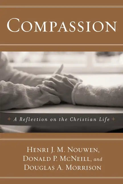Compassion: A Reflection on the Christian Life - Paperback