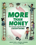 More Than Money: How Economic Inequality Affects Everything - Hardcover