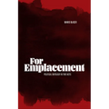 For Emplacement: Political Ontology in Two Acts - Hardcover