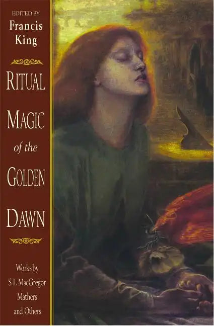 Ritual Magic of the Golden Dawn: Works by S. L. MacGregor Mathers and Others - Paperback