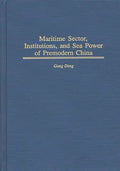 Maritime Sector, Institutions, and Sea Power of Premodern China - Hardcover